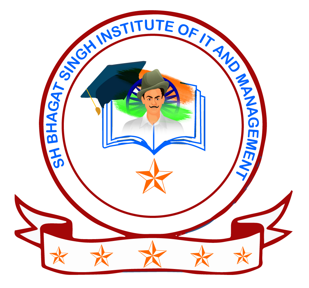 SH BHAGAT SINGH INSTITUTE OF IT AND MANAGEMENT